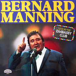 Bernard Manning Bernard Manning